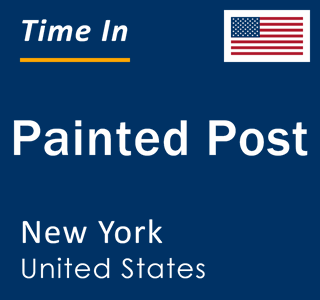 Current local time in Painted Post, New York, United States