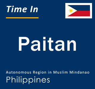 Current local time in Paitan, Autonomous Region in Muslim Mindanao, Philippines