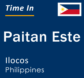 Current local time in Paitan Este, Ilocos, Philippines