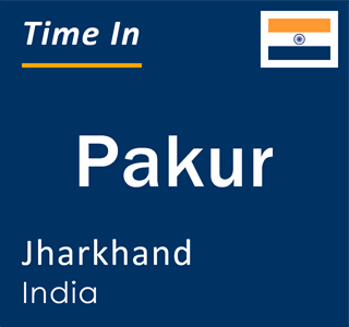 Current local time in Pakur, Jharkhand, India