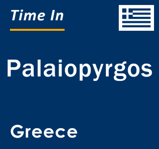 Current local time in Palaiopyrgos, Greece