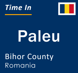 Current local time in Paleu, Bihor County, Romania