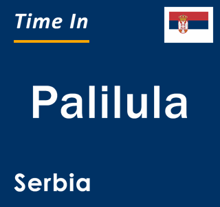 Current local time in Palilula, Serbia