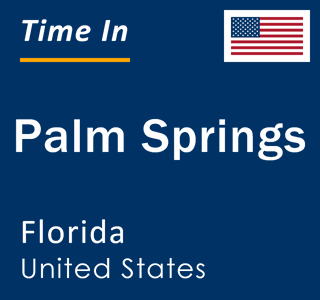 Current local time in Palm Springs, Florida, United States