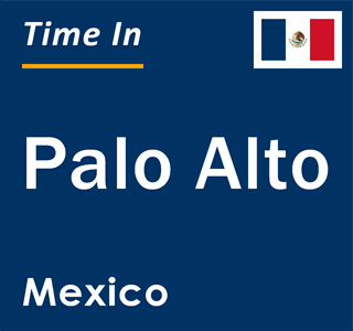 Current local time in Palo Alto, Mexico