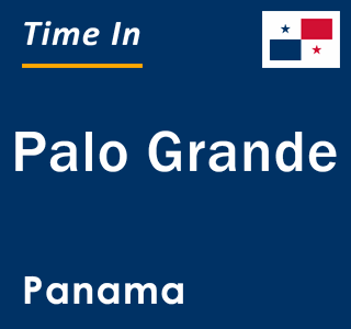 Current local time in Palo Grande, Panama