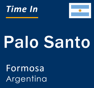 Current local time in Palo Santo, Formosa, Argentina