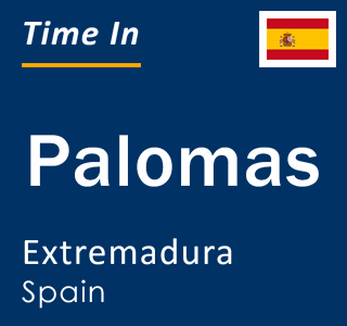 Current local time in Palomas, Extremadura, Spain