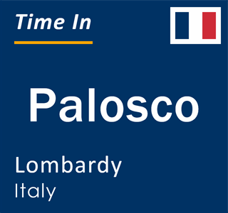 Current local time in Palosco, Lombardy, Italy