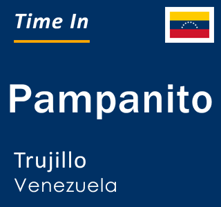 Current local time in Pampanito, Trujillo, Venezuela