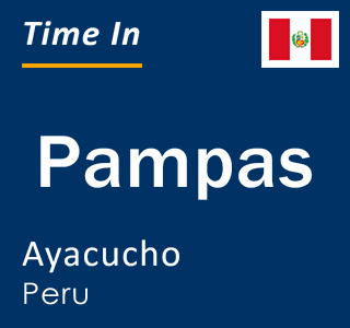 Current local time in Pampas, Ayacucho, Peru