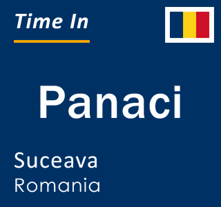 Current local time in Panaci, Suceava, Romania