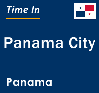 Current local time in Panama City, Panama