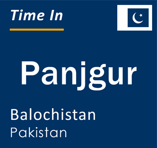 Current local time in Panjgur, Balochistan, Pakistan