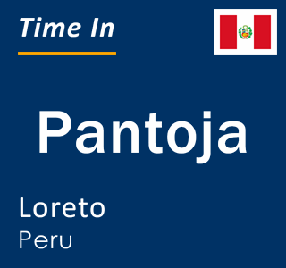 Current local time in Pantoja, Loreto, Peru