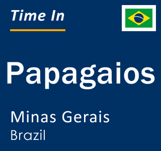 Current local time in Papagaios, Minas Gerais, Brazil