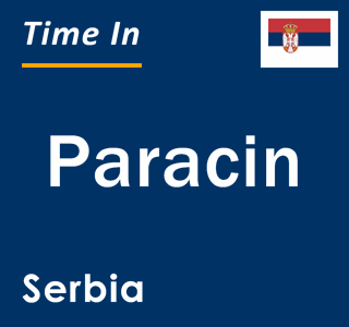 Current local time in Paracin, Serbia