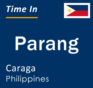 Current local time in Parang, Caraga, Philippines