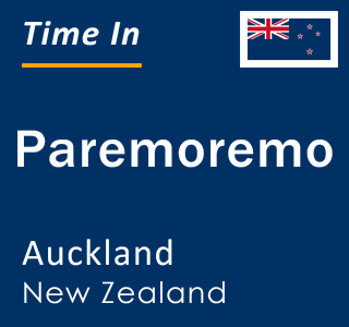 Current local time in Paremoremo, Auckland, New Zealand