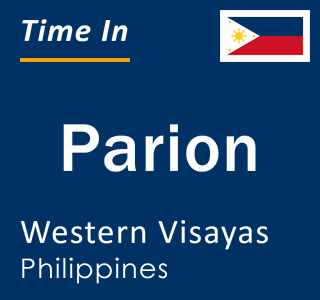 Current local time in Parion, Western Visayas, Philippines