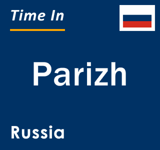 Current local time in Parizh, Russia