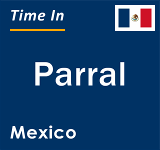 Current local time in Parral, Mexico