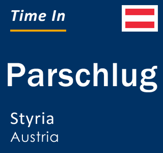 Current local time in Parschlug, Styria, Austria