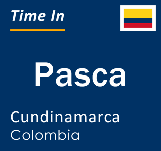 Current local time in Pasca, Cundinamarca, Colombia