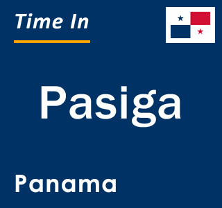 Current local time in Pasiga, Panama