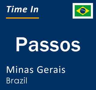 Current local time in Passos, Minas Gerais, Brazil