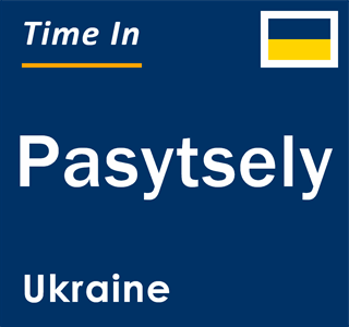 Current local time in Pasytsely, Ukraine