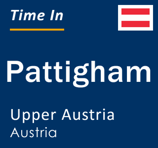 Current local time in Pattigham, Upper Austria, Austria