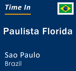 Current local time in Paulista Florida, Sao Paulo, Brazil