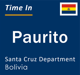 Current local time in Paurito, Santa Cruz Department, Bolivia