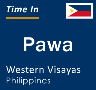 Current local time in Pawa, Western Visayas, Philippines