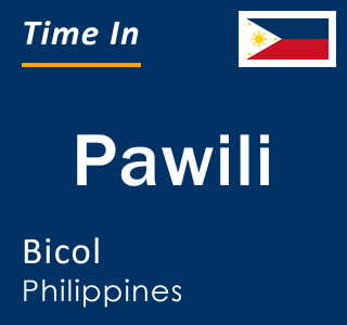 Current local time in Pawili, Bicol, Philippines