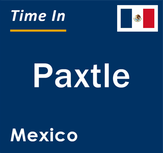 Current local time in Paxtle, Mexico