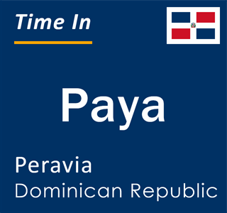 Current local time in Paya, Peravia, Dominican Republic