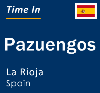 Current local time in Pazuengos, La Rioja, Spain