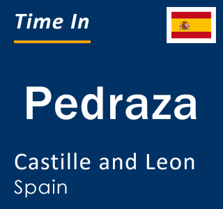 Current local time in Pedraza, Castille and Leon, Spain