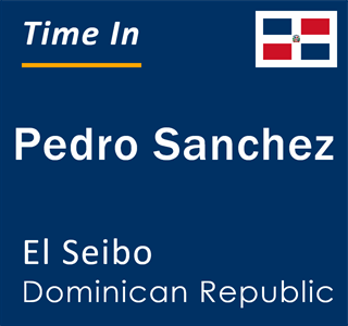 Current local time in Pedro Sanchez, El Seibo, Dominican Republic