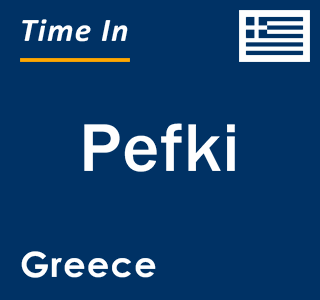 Current local time in Pefki, Greece