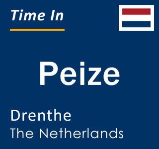 Current local time in Peize, Drenthe, The Netherlands