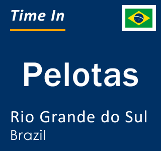 Current local time in Pelotas, Rio Grande do Sul, Brazil