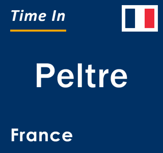 Current local time in Peltre, France