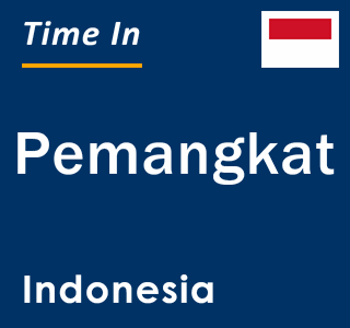 Current local time in Pemangkat, Indonesia