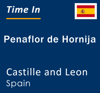 Current local time in Penaflor de Hornija, Castille and Leon, Spain