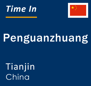 Current local time in Penguanzhuang, Tianjin, China