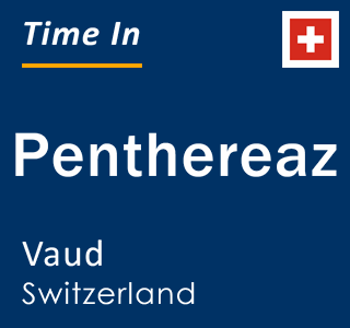 Current local time in Penthereaz, Vaud, Switzerland