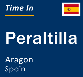 Current local time in Peraltilla, Aragon, Spain